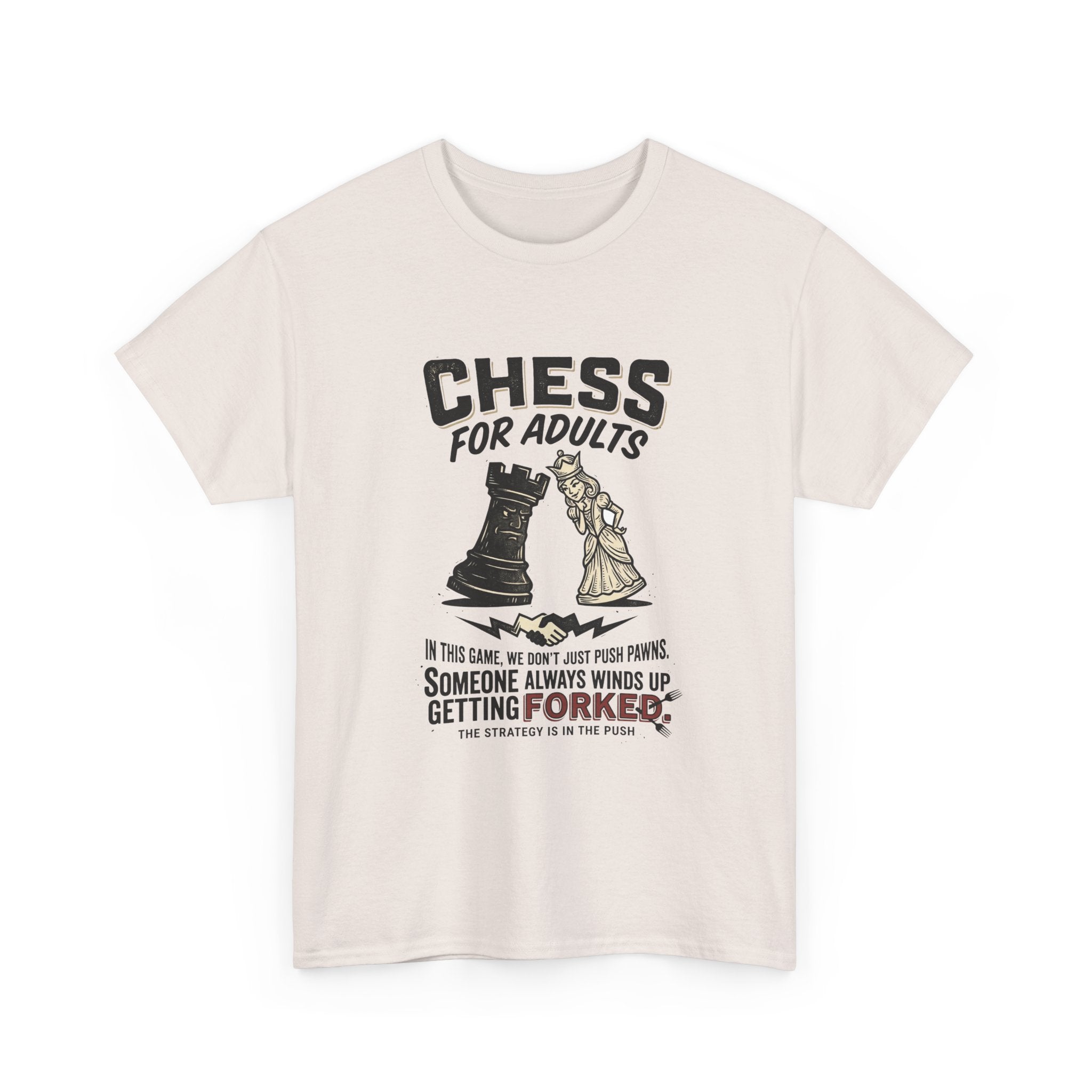 Chess For Adults T-Shirt – Funny "Someone Always Winds Up Getting Forked" Chess Tee