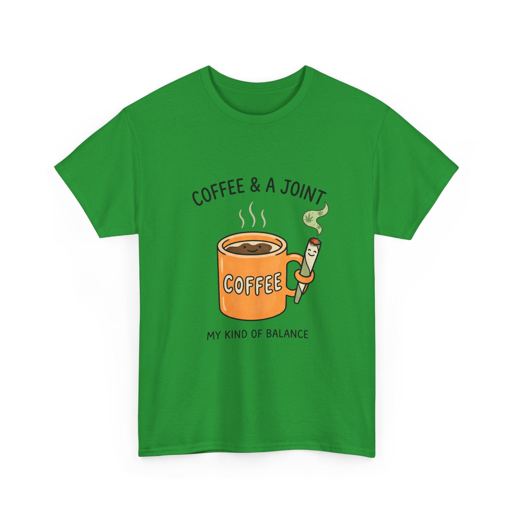 Coffee & a Joint Tee — "My Kind of Balance" Graphic T-Shirt