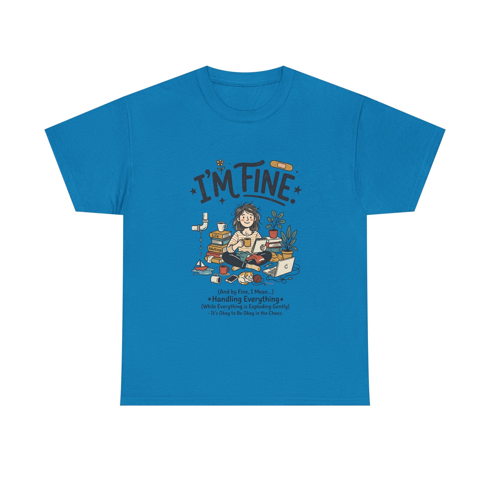 I'm Fine Funny Mental Health T-Shirt — Relatable Self-Care Graphic Tee