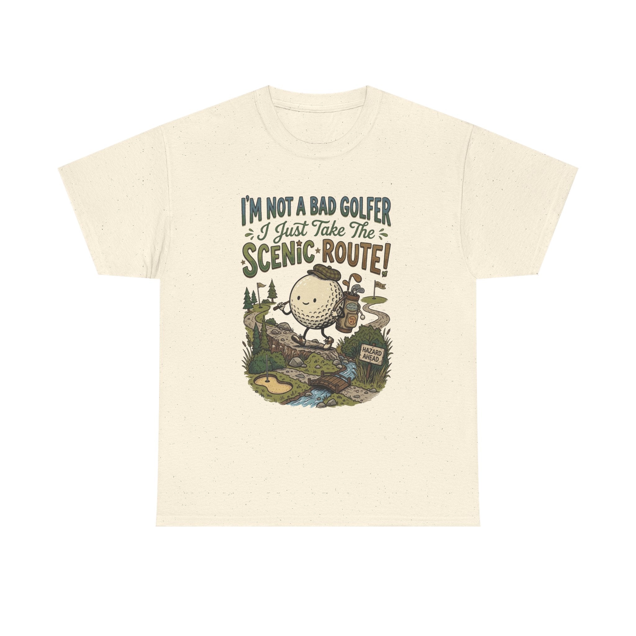 Golf T-Shirt - "I'm Not a Bad Golfer I Just Take the Scenic Route" Funny Golf Gift