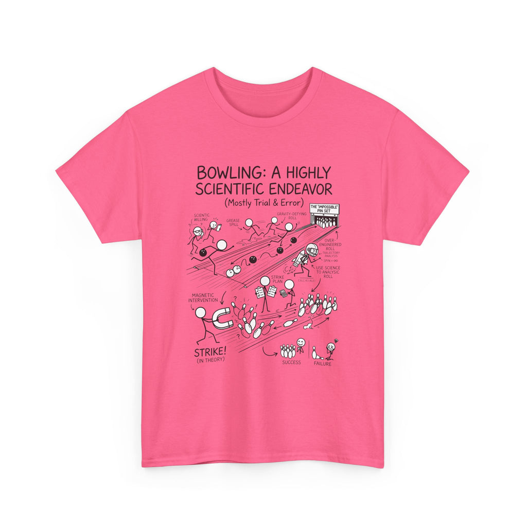 Bowling: A Highly Scientific Endeavor Tee