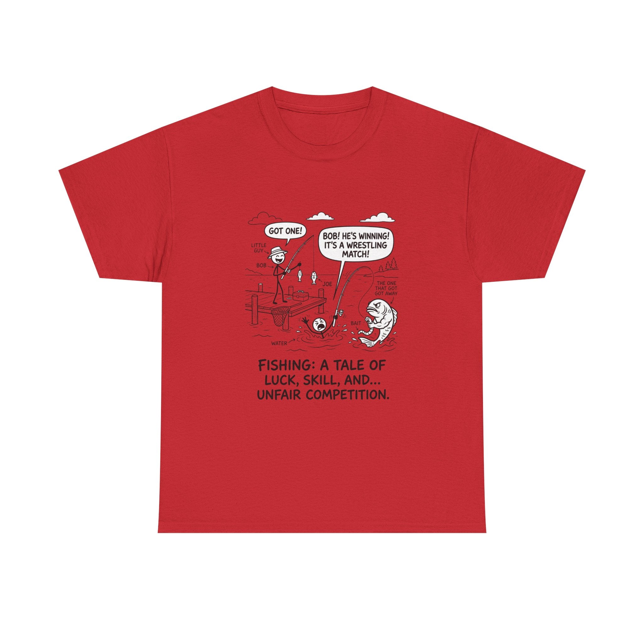 Fishing Cartoon T-Shirt — “Fishing: A Tale of Luck, Skill, and... Unfair Competition”